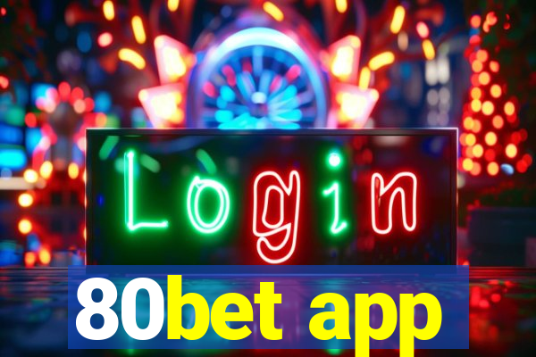 80bet app